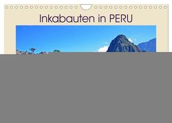 Inkabauten in PERU, Bauwerke eines großen Reiches (Wandkalender 2024 DIN A4 quer), CALVENDO Monatskalender von Senff,  Ulrich