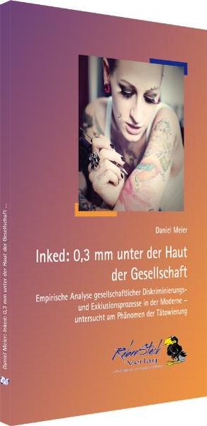 Inked: 0,3 mm unter der Haut der Gesellschaft von Meier,  Daniel