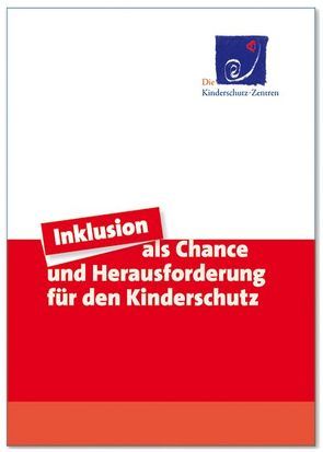 Inklusion als Chance und Herausforderung für den Kinderschutz