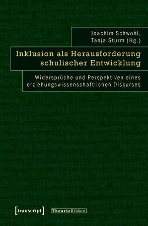 Inklusion als Herausforderung schulischer Entwicklung von Schwohl,  Joachim, Sturm,  Tanja