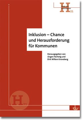 Inklusion – Chance und Herausforderung für Kommunen von Hartwig,  Jürgen, Kroneberg,  Dirk Willem