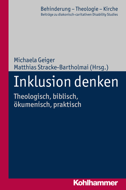 Inklusion denken von Bieler,  Andrea, Börner,  Matthias, Eurich,  Johannes, Geiger,  Michaela, Graumann,  Sigrid, Grümme,  Bernhard, Hofmann,  Beate, Janssen,  Claudia, Lob-Hüdepohl,  Andreas, Neumann,  Nils, Noss,  Peter, Peters,  Frank, Ruddat,  Günter, Schaefer,  Markus, Springhart,  Heike, Stracke-Bartholmai,  Matthias, Usener,  Knut, Wieser,  Leonie