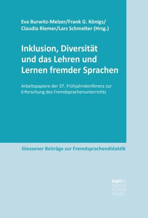 Inklusion, Diversität und das Lehren und Lernen fremder Sprachen von Burwitz-Melzer,  Eva, Koenigs,  Frank G, Riemer,  Claudia, Schmelter,  Lars