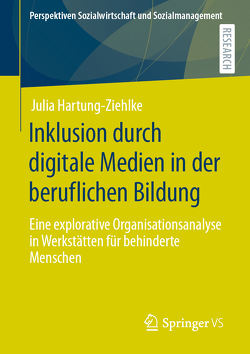 Inklusion durch digitale Medien in der beruflichen Bildung von Hartung-Ziehlke,  Julia