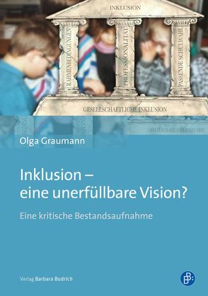 Inklusion – eine unerfüllbare Vision? von Graumann,  Olga