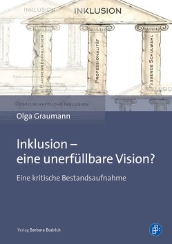 Inklusion – eine unerfüllbare Vision? von Graumann,  Olga