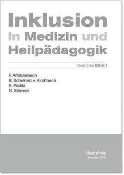 Inklusion in Medizin und Heilpädagogik von Affolderbach,  Friedemann, Lindner,  Bettina, Neuhaus,  Sandra, Paditz,  Ekkehart, Schelmat Kirchbach,  Beate von, Störmer,  Norbert