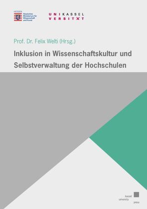 Inklusion in Wissenschaftskultur und Selbstverwaltung der Hochschulen von Welti,  Felix