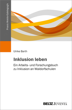 Inklusion leben von Barth,  Ulrike