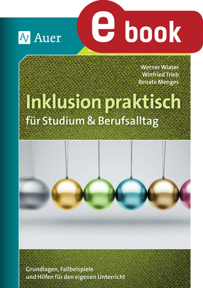 Inklusion praktisch für Studium & Berufsalltag von Trieb,  Winfried, Wiater,  Werner