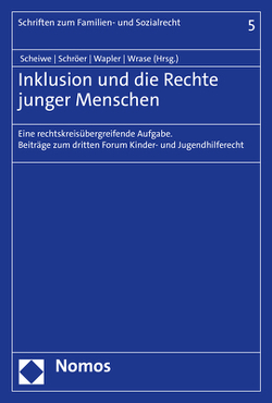 Inklusion und die Rechte junger Menschen von Scheiwe,  Kirsten, Schröer,  Wolfgang, Wapler,  Friederike, Wrase,  Michael