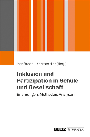 Inklusion und Partizipation in Schule und Gesellschaft von Boban,  Ines, Hinz,  Andreas