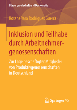 Inklusion und Teilhabe durch Arbeitnehmergenossenschaften von Guerra,  Rosane Yara Rodrigues