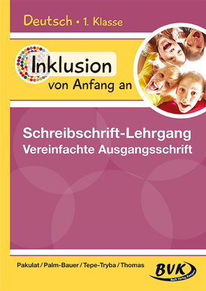 Inklusion von Anfang an – Schreibschrift-Lehrgang: Vereinfachte Ausgangsschrift von Pakulat,  Dorothee, Palm-Bauer,  Bettina, Tepe-Tryba,  Barbara, Thoenes,  Sonja, Thomas,  Sonja