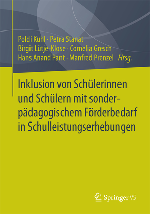 Inklusion von Schülerinnen und Schülern mit sonderpädagogischem Förderbedarf in Schulleistungserhebungen von Gresch,  Cornelia, Kuhl,  Poldi, Lütje-Klose,  Birgit, Pant,  Hans Anand, Prenzel,  Manfred, Stanat,  Petra