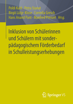 Inklusion von Schülerinnen und Schülern mit sonderpädagogischem Förderbedarf in Schulleistungserhebungen von Gresch,  Cornelia, Kuhl,  Poldi, Lütje-Klose,  Birgit, Pant,  Hans Anand, Prenzel,  Manfred, Stanat,  Petra