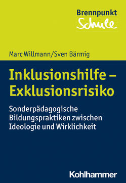 Inklusionshilfe – Exklusionsrisiko von Bärmig,  Sven, Berger,  Fred, Schubarth,  Wilfried, Wachs,  Sebastian, Wettstein,  Alexander, Willmann,  Marc