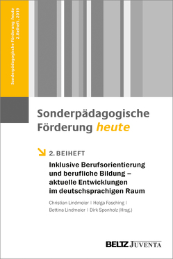 Inklusive Berufsorientierung und berufliche Bildung – aktuelle Entwicklungen im deutschsprachigen Raum von Fasching,  Helga, Lindmeier,  Bettina, Lindmeier,  Christian, Sponholz,  Dirk