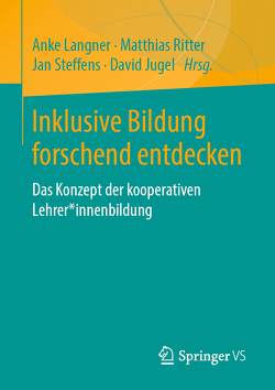 Inklusive Bildung forschend entdecken von Jugel,  David, Langner,  Anke, Ritter,  Matthias, Steffens,  Jan