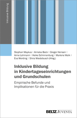 Inklusive Bildung in Kindertageseinrichtungen und Grundschulen von Beck,  Anneka, Hensen,  Gregor, Lohmann,  Anne, Maykus,  Stephan, Schinnenburg,  Heike, Walk,  Marlene, Werding,  Eva, Wiedebusch,  Silvia