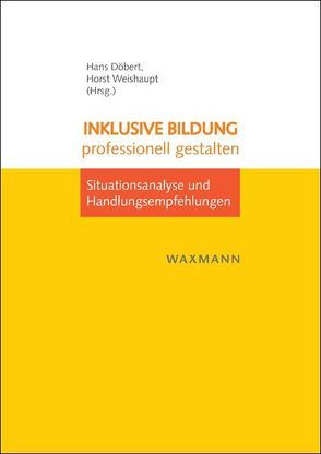 Inklusive Bildung professionell gestalten von Döbert,  Hans, Weishaupt,  Horst