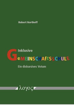 Inklusive Gemeinschaftsschule von Northoff,  Robert