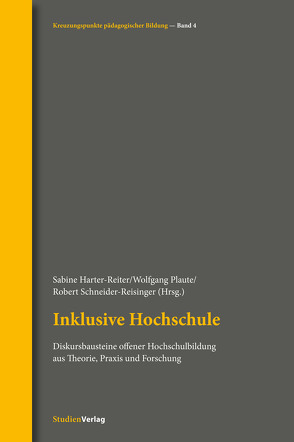 Inklusive Hochschule von Harter-Reiter,  Sabine, Plaute,  Wolfgang, Schneider-Reisinger,  Robert