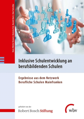 Inklusive Schulentwicklung an berufsbildenden Schulen von Ebert,  Harald, Eck,  Ramona, Kranert,  Hans-Walter, Tutschku,  Uwe