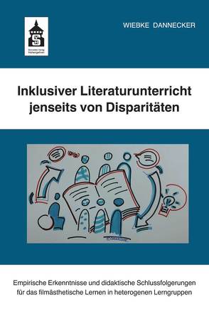 Inklusiver Literaturunterricht jenseits von Disparitäten von Dannecker,  Wiebke