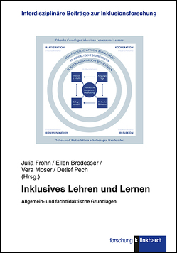 Inklusives Lehren und Lernen von Brodesser,  Ellen, Egger,  Marina, Frohn,  Julia, Moser,  Vera, Pech,  Detlef