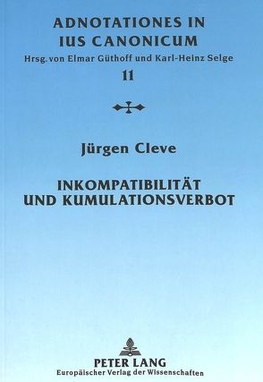 Inkompatibilität und Kumulationsverbot von Cleve,  Jürgen