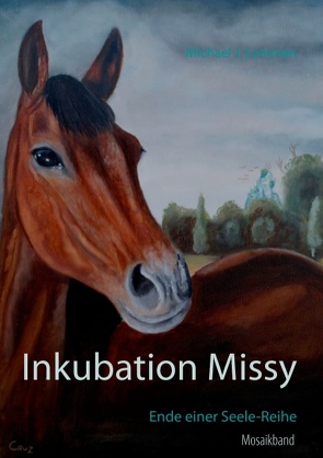 Inkubation Missy von Lemmen,  Michael J.