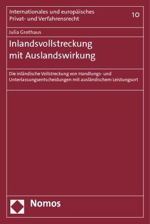 Inlandsvollstreckung mit Auslandswirkung von Grothaus,  Julia