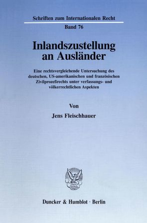 Inlandszustellung an Ausländer. von Fleischhauer,  Jens