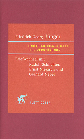 Inmitten dieser Welt der Zerstörung von Fröschle,  Ulrich, Haase,  Volker, Jünger,  Friedrich Georg