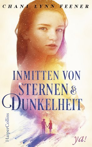 Inmitten von Sternen und Dunkelheit von Feener,  Chani Lynn, Kapeller,  Justine