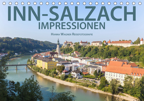 Inn-Salzach-Impressionen (Tischkalender 2021 DIN A5 quer) von Wagner,  Hanna