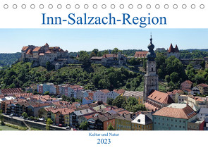 Inn-Salzach-Region – Kultur und Natur (Tischkalender 2023 DIN A5 quer) von Balan,  Peter