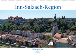 Inn-Salzach-Region – Kultur und Natur (Wandkalender 2023 DIN A2 quer) von Balan,  Peter