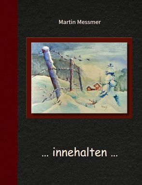 … innehalten … von Messmer,  Martin