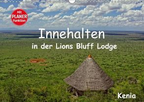 Innehalten in der Lions Bluff Lodge . Kenia (Wandkalender 2018 DIN A3 quer) von Michel / CH,  Susan