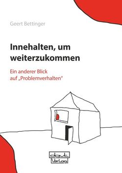 Innehalten, um weiterzukommen von Bettinger,  Geert