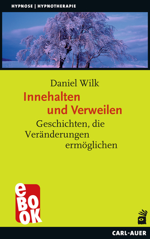 Innehalten und Verweilen von Wilk,  Daniel