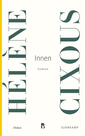 Innen von Cixous,  Hélène, Scheffel,  Gerda