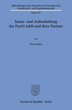 Innen- und Außenhaftung der PartG mbB und ihrer Partner. von Frehse,  Nico