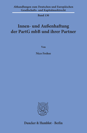 Innen- und Außenhaftung der PartG mbB und ihrer Partner. von Frehse,  Nico