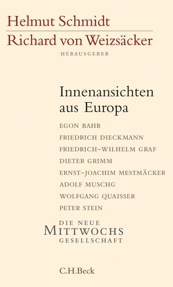 Innenansichten aus Europa von Bahr,  Egon, Dieckmann,  Friedrich, Graf,  Friedrich Wilhelm, Grimm,  Dieter, Mestmäcker,  Ernst-Joachim, Muschg,  Adolf, Quaisser,  Wolfgang, Schmidt,  Helmut, Stein,  Peter, Weizsäcker,  Richard von