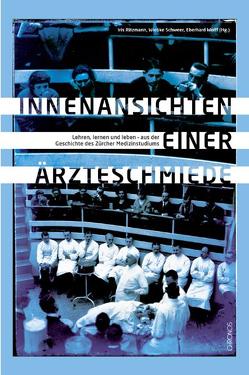 Innenansichten einer Ärzteschmiede von Ritzmann,  Iris, Schweer,  Wiebke, Wolff,  Eberhard