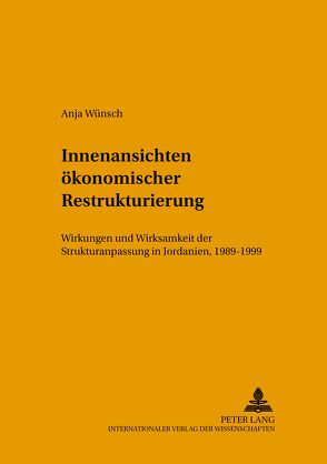 Innenansichten ökonomischer Restrukturierung von Wünsch,  Anja