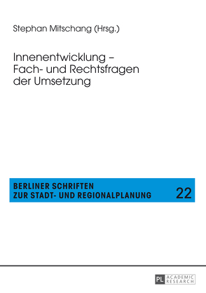 Innenentwicklung – Fach- und Rechtsfragen der Umsetzung von Mitschang,  Stephan